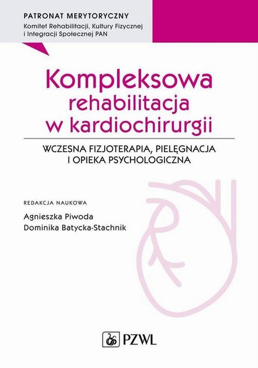 okładka Kompleksowa rehabilitacja w kardiochirurgii ebook | epub, mobi | Agnieszka Piwoda, Dominika Batycka-Stachnik