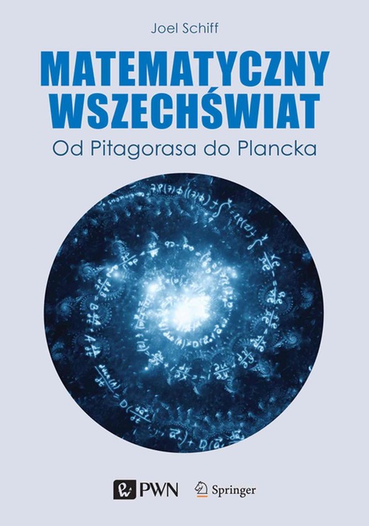 okładka Matematyczny Wszechświat. Od Pitagorasa do Plancka ebook | epub, mobi | Joel L. Schiff
