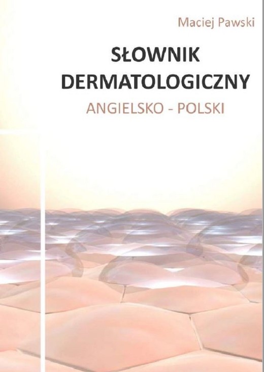 okładka Słownik dermatologiczny angielsko-polski ebook | pdf | Maciej Pawski