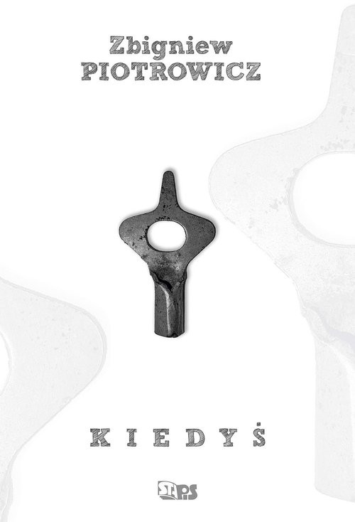 okładka Kiedyś książka | Zbigniew Piotrowicz