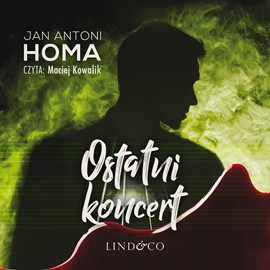 okładka Ostatni koncert audiobook | MP3 | Jan Antoni Homa