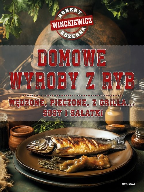 okładka Domowe wyroby z ryb książka | Winckiewicz Robert