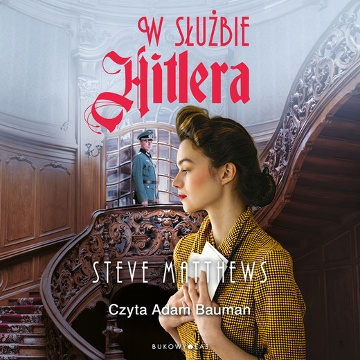 okładka W służbie Hitlera audiobook | MP3 | Steve Matthews