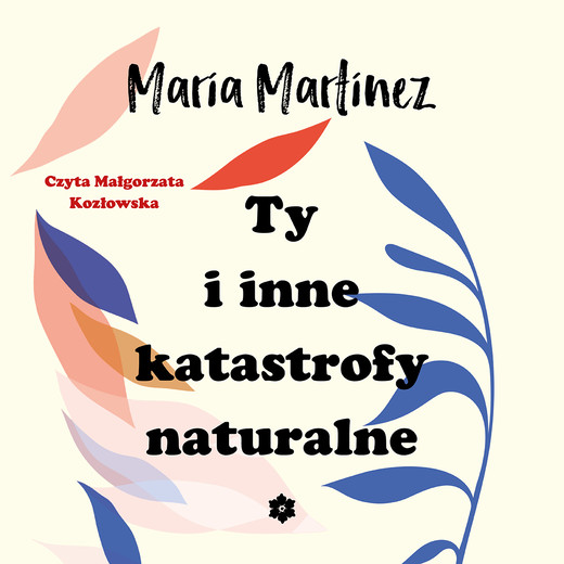 okładka Ty i inne katastrofy naturalne audiobook | MP3 | Maria Martinez