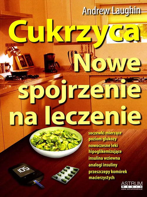 okładka Cukrzyca Nowe spojrzenie na leczenie książka | Andrew Laughin