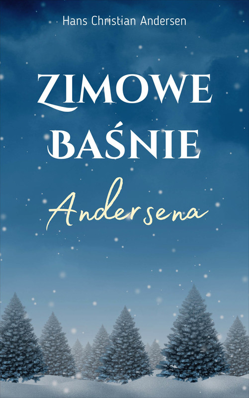 okładka Zimowe baśnie Andersena ebook | epub, mobi | Hans Christian Andersen