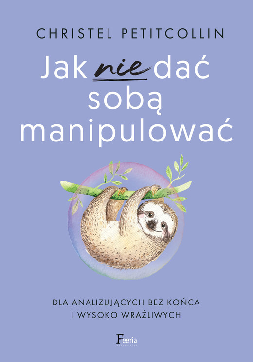 okładka Jak nie dać sobą manipulować ebook | epub, mobi | Christel Petitcollin