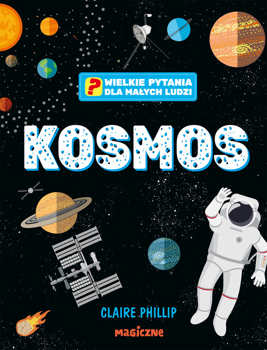 okładka Kosmos. Wielkie pytania dla małych ludzi książka | Claire Philip