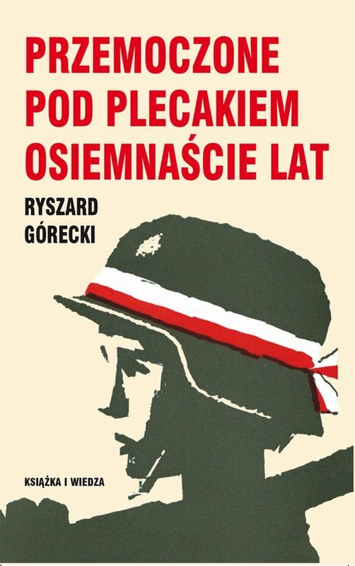 okładka Przemoczone pod plecakiem osiemnaście lat ebook | pdf | Ryszard Górecki