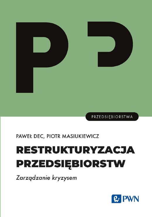 okładka Restrukturyzacja przedsiębiorstw. Zarządzanie kryzysem ebook | epub, mobi | Paweł Dec, Piotr Masiukiewicz