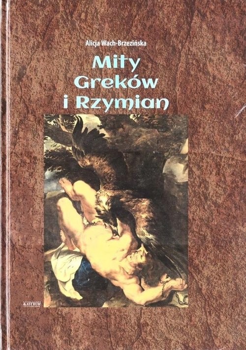 okładka Mity Greków i Rzymian książka | Alicja Wach-Brzezińska