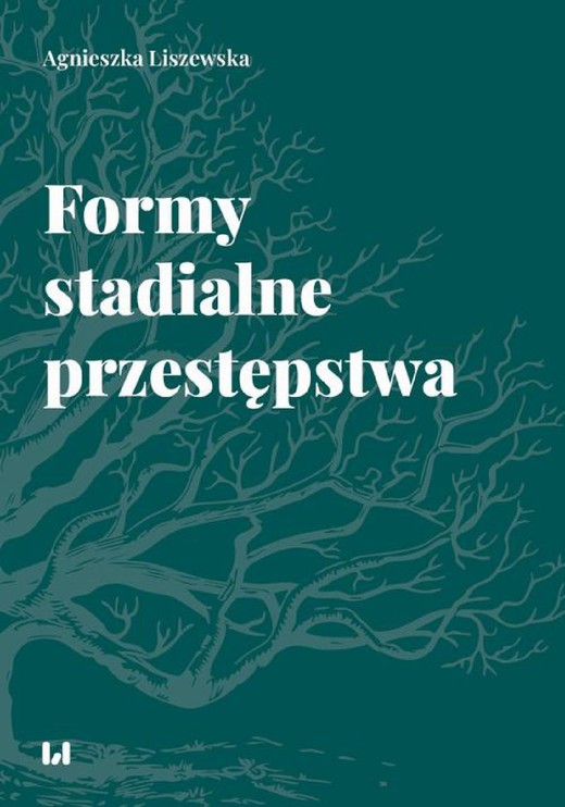 okładka Formy stadialne przestępstwa ebook | pdf | Agnieszka Liszewska
