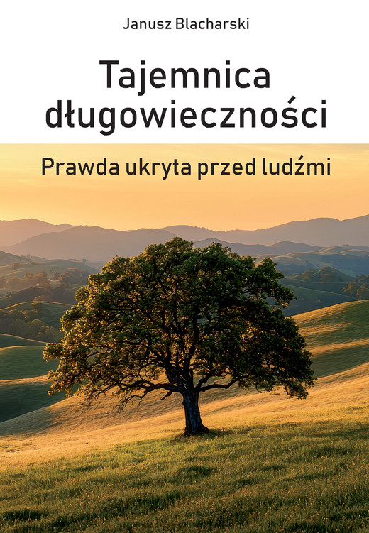 okładka Tajemnica długowieczności. Prawda ukryta przed ludźmi książka
