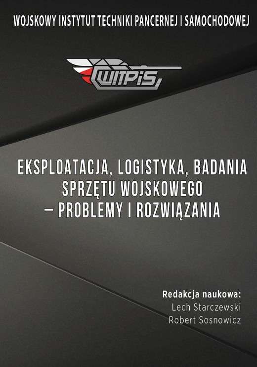 okładka Eksploatacja, logistyka, badania sprzętu wojskowego – problemy i rozwiązania ebook | pdf | Lech Starczewski, Robert Sosnowicz