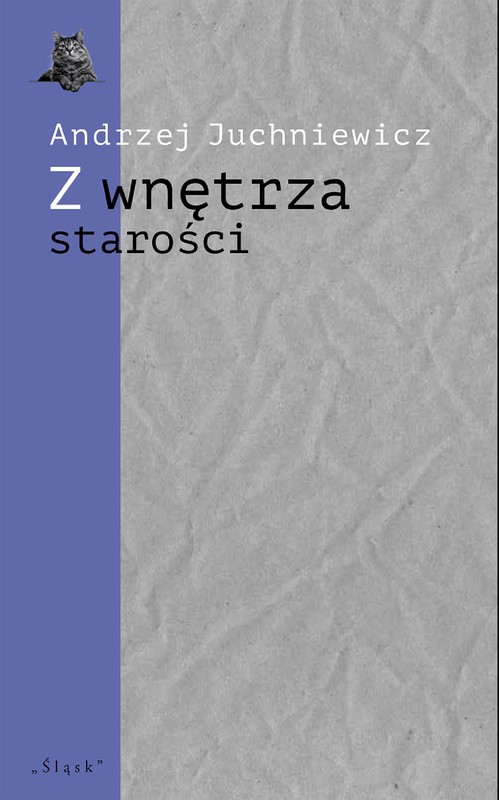 okładka Z wnętrza starości. O późnej poezji Urszuli Kozioł ebook | pdf | Andrzej Juchniewicz