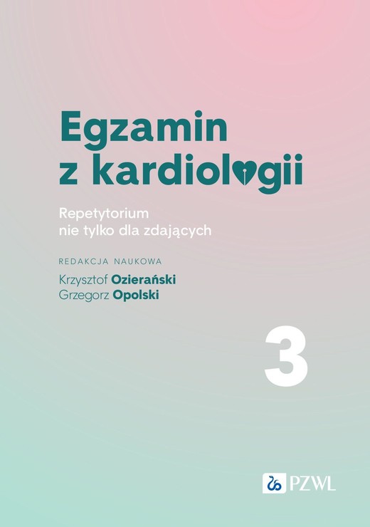 okładka Egzamin z kardiologii Tom 3 ebook | epub, mobi | Krzysztof Ozierański, Grzegorz Opolski