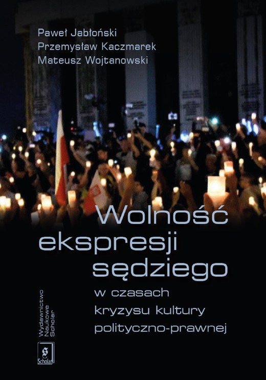 okładka Wolność ekspresji sędziego w czasach kryzysu kultury polityczno-prawnej ebook | pdf | Paweł Jabłoński, Przemysław Kaczmarek