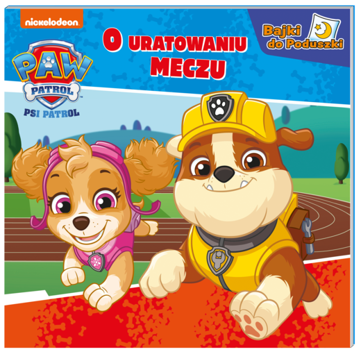 okładka O uratowanym meczu. Psi Patrol. Bajki do poduszki książka