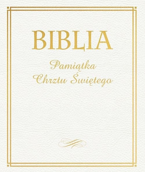 okładka Biblia Pamiątka Chrztu Świętego (złocona) książka