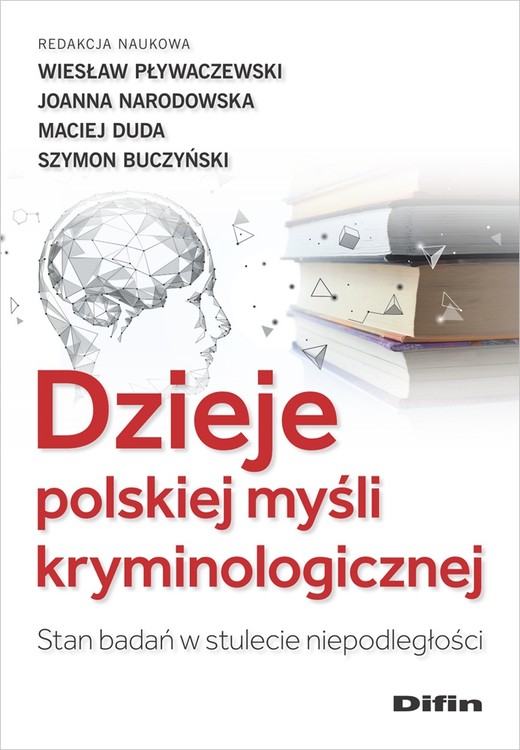 okładka Dzieje polskiej myśli kryminologicznej. Stan badań w stulecie niepodległości książka