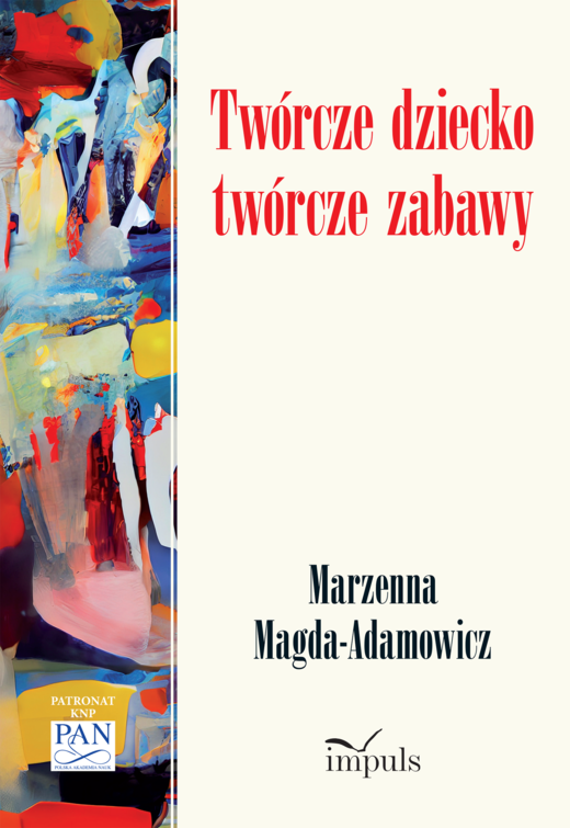 okładka Twórcze dziecko twórcze zabawy książka