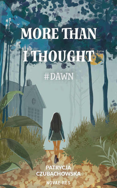 okładka More than i thought #Dawn ebook | epub, mobi | Patrycja Czubachowska