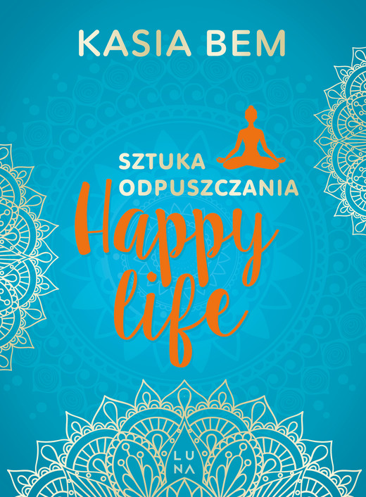 okładka Happy Life. Sztuka odpuszczania wyd. 3 książka