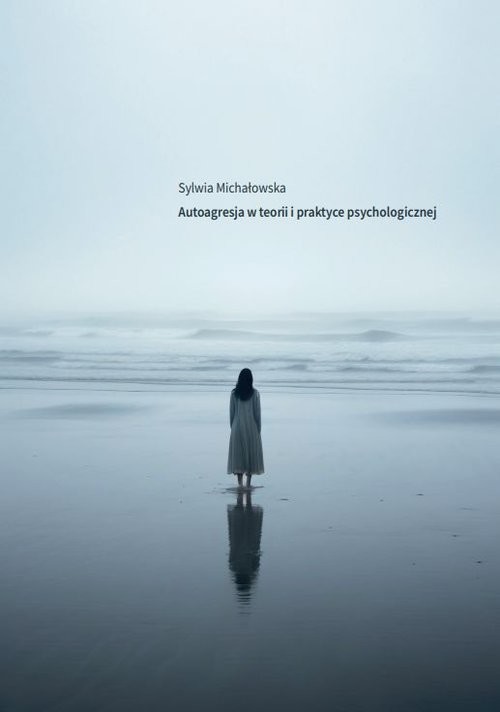 okładka Autoagresja w teorii i praktyce psychologicznej książka