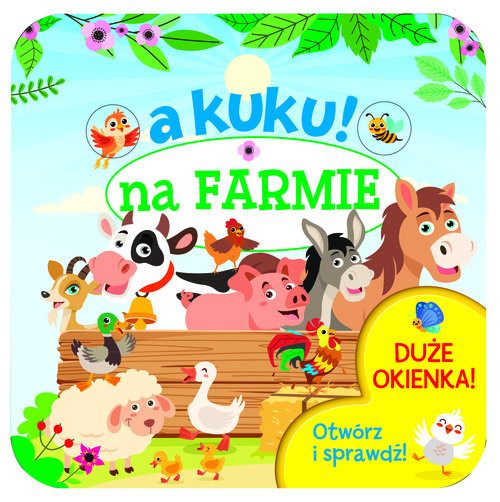 okładka A kuku! Na farmie. Otwórz i sprawdź! książka | Izabella Sieńko-Holewa