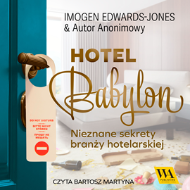 okładka Hotel Babylon. Nieznane sekrety branży hotelarskiej audiobook | MP3 | Imogen Edwards-Jones