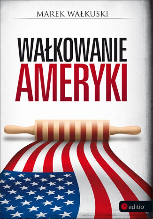 okładka Wałkowanie Ameryki ebook | epub, mobi, pdf | Marek Wałkuski