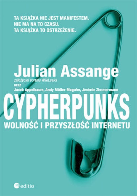 okładka Cypherpunks. Wolność i przyszłość internetu ebook | epub, mobi, pdf | Julian Assange, Jacob Appelbaum, Andy Müller-Maguhn