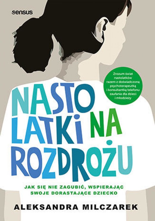 okładka Nastolatki na rozdrożu. Jak się nie zagubić, wspierając swoje dorastające dziecko ebook | epub, mobi, pdf | Aleksandra Milczarek