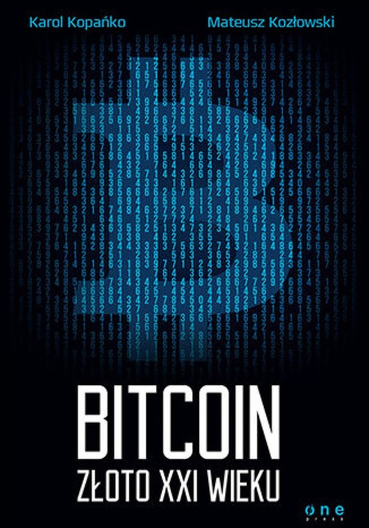 okładka Bitcoin. Złoto XXI wieku ebook | epub, mobi, pdf | Karol Kopańko, Mateusz Kozłowski
