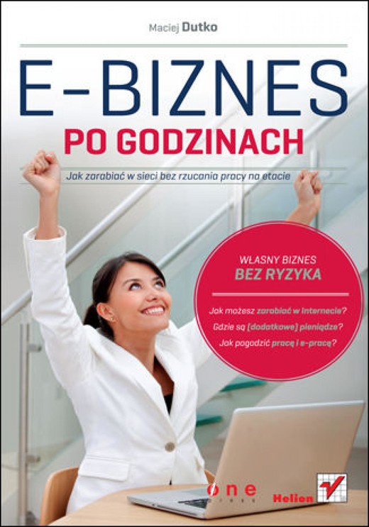okładka E-biznes po godzinach. Jak zarabiać w sieci bez rzucania pracy na etacie ebook | epub, mobi, pdf | Maciej Dutko