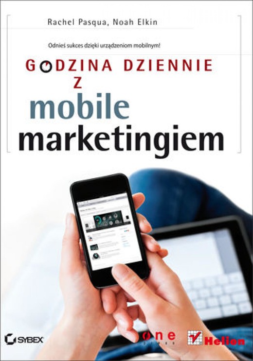 okładka Godzina dziennie z mobile marketingiem ebook | epub, mobi, pdf | Rachel Pasqua, Noah Elkin