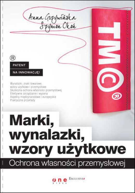 okładka Marki, wynalazki, wzory użytkowe. Ochrona własności przemysłowej ebook | pdf | Anna Grzywińska, Szymon Okoń