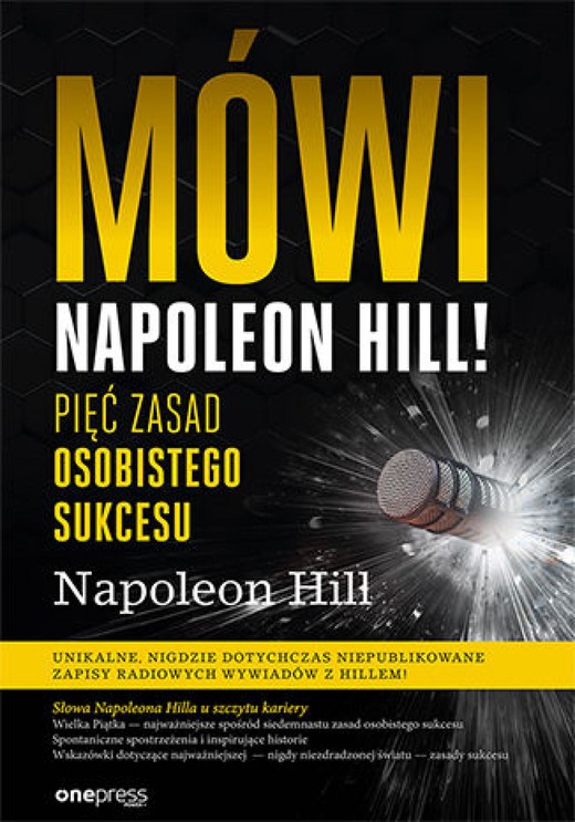 okładka Mówi Napoleon Hill! Pięć zasad osobistego sukcesu ebook | epub, mobi, pdf | Napoleon Hill