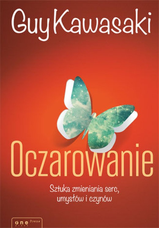 okładka Oczarowanie. Sztuka zmieniania serc, umysłów i czynów ebook | epub, mobi, pdf | Guy Kawasaki