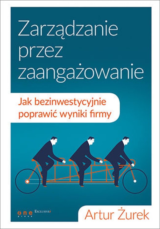 okładka Zarządzanie przez zaangażowanie. Jak bezinwestycyjnie poprawić wyniki firmy ebook | epub, mobi, pdf | Artur Żurek