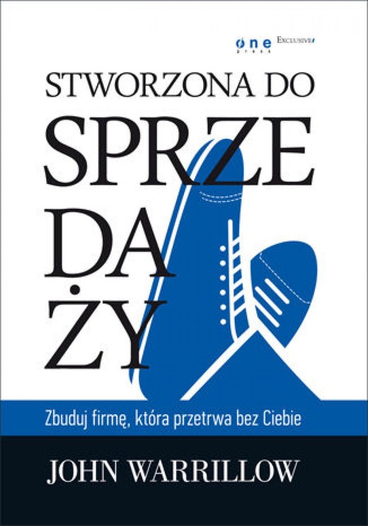 okładka Stworzona do sprzedaży. Zbuduj firmę, która przetrwa bez Ciebie ebook | epub, mobi, pdf | John Warrillow