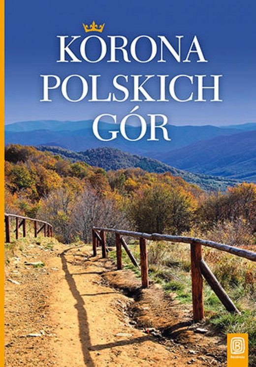 okładka Korona Polskich Gór. Wydanie 1 ebook | epub, mobi, pdf | Krzysztof Bzowski