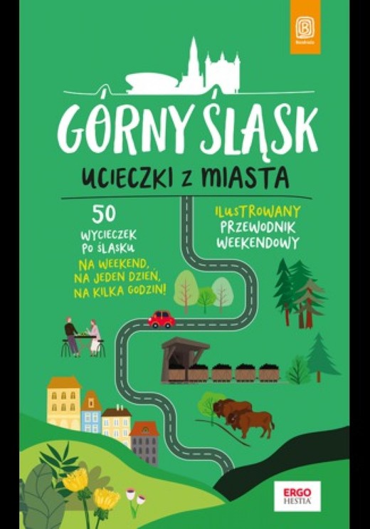 okładka Górny Śląsk. Ucieczki z miasta. Przewodnik weekendowy. Wydanie 1 ebook | epub, mobi, pdf | Mateusz Świstak