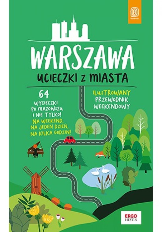 okładka Warszawa. Ucieczki z miasta. Przewodnik weekendowy. Wydanie 1 ebook | epub, mobi, pdf | Malwina Flaczyńska, Artur Flaczyński