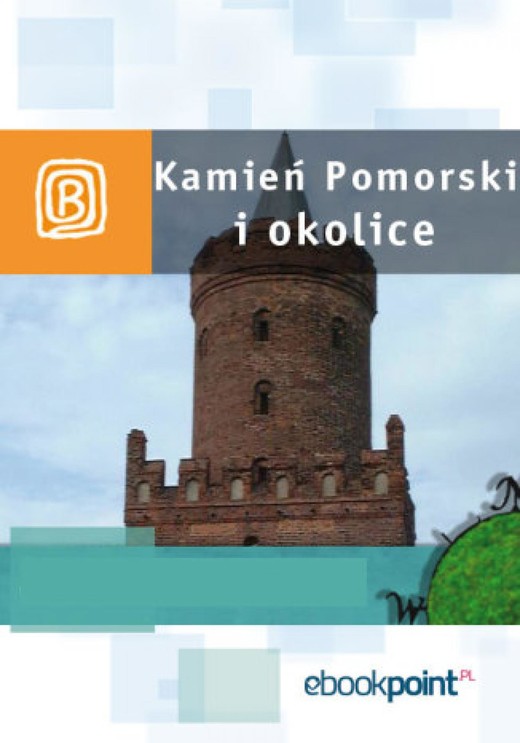 okładka Kamień Pomorski i okolice. Miniprzewodnik ebook | epub, mobi | Praca Zbiorowa