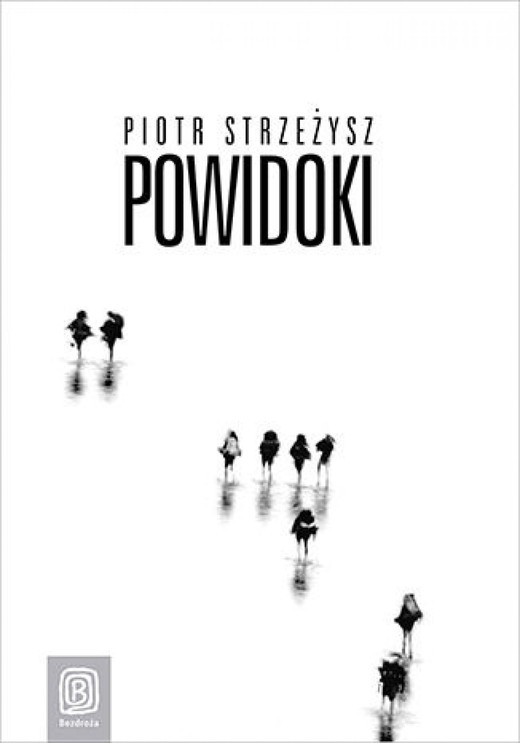 okładka Powidoki. Wydanie 1 ebook | epub, mobi, pdf | Piotr Strzeżysz