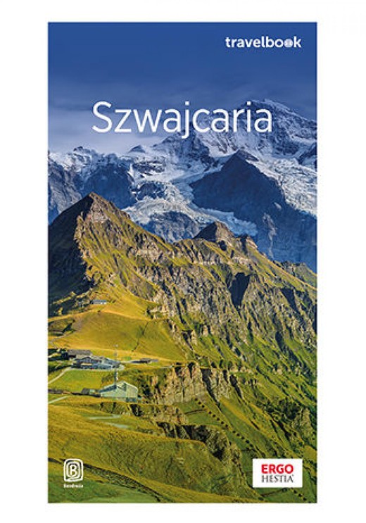 okładka Szwajcaria oraz Liechtenstein. Travelbook. Wydanie 1 ebook | epub, mobi, pdf | Beata Pomykalska, Paweł Pomykalski