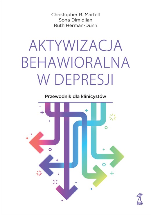 okładka Aktywizacja behawioralna w depresji ebook | epub, mobi | Ruth Herman-Dunn, Sona Dimidjian, Christopher R. Martell