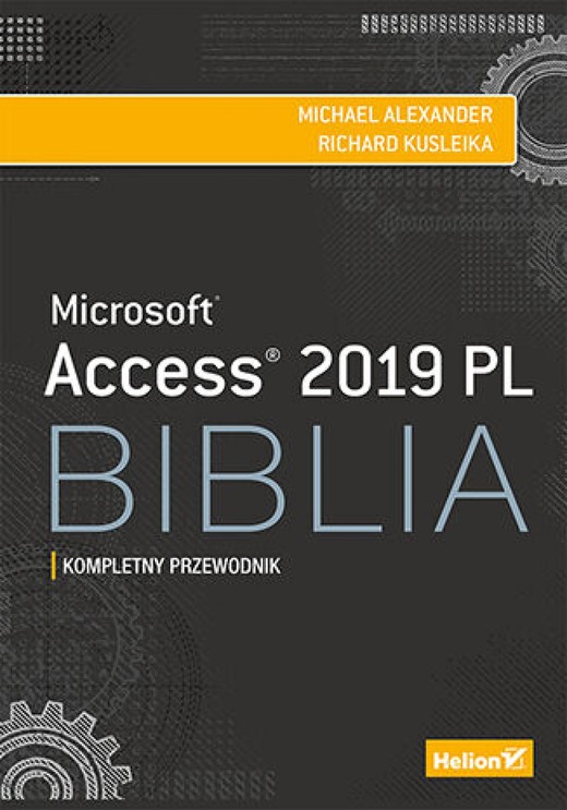 okładka Access 2019 PL. Biblia ebook | epub, mobi, pdf | Michael Alexander, Richard Kusleika
