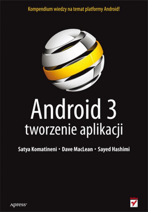 okładka Android 3. Tworzenie aplikacji ebook | epub, mobi, pdf | Satya Komatineni, Dave MacLean, Sayed Hashimi